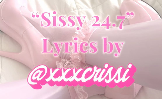 Sissy 24 7