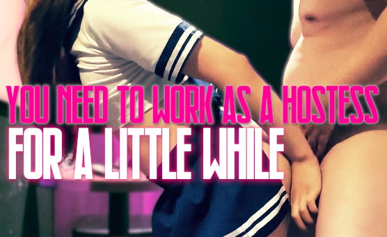 You Need To Work As A Hostess For A Little While - Caption Story