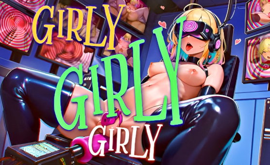 Girly Girly Girly