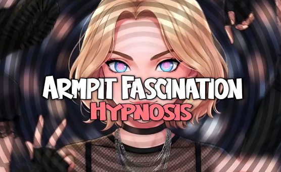 Armpit Fascination Hypnosis