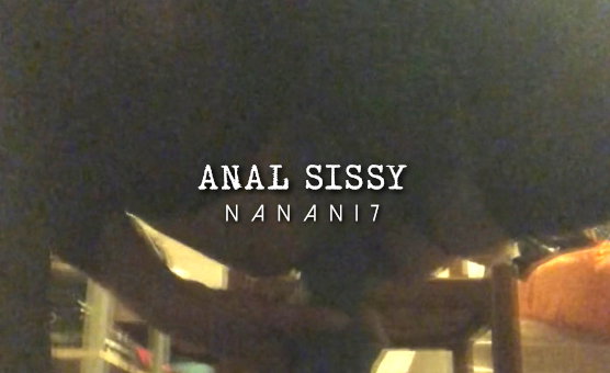 Anal Sissy