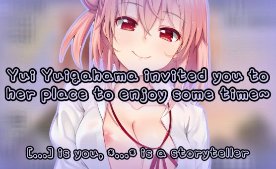 Yui Yuigahama Invites You To Her Place To Enjoy Some Time