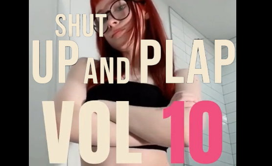Shut Up And Plap Vol 10 - Betasafe