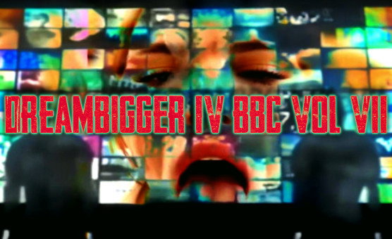 Dreambigger 4 BBC Vol 7 - BNWO4BBC