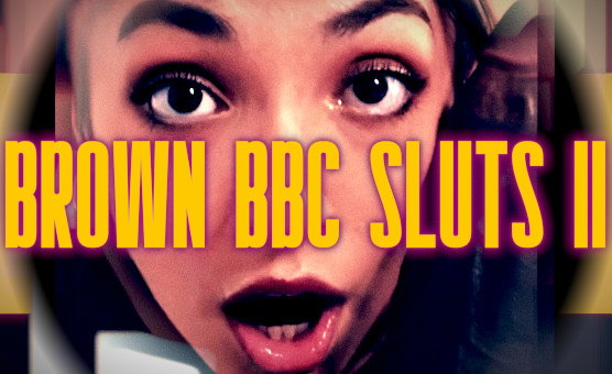 Brown BBC Sluts 2