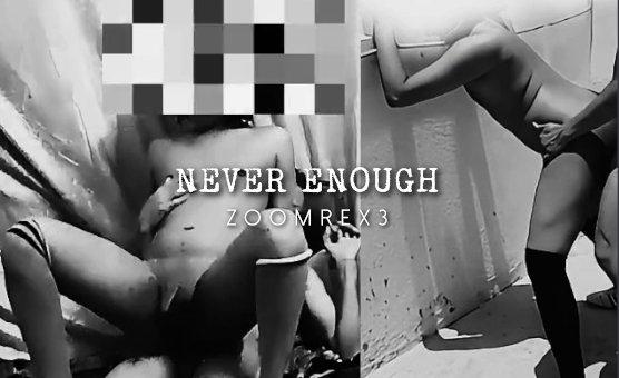 Never Enough
