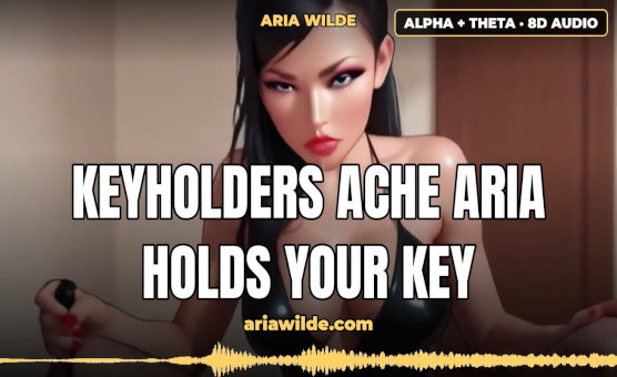 Keyholders Ache - Aria Holds Your Key - Hypno Preview