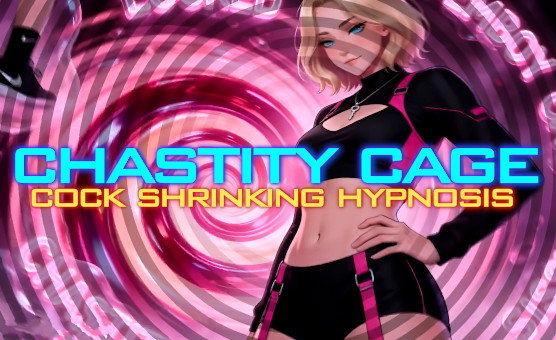 Chastity Cage - Cock Shrinking Hypnosis