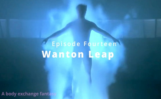 Wanton Leap - Episode 14