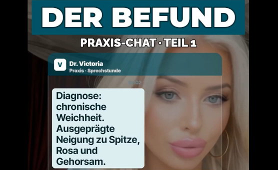 Der Befund - Praxis Chat Teil 1 - Deutsch - Sissy Caption Story