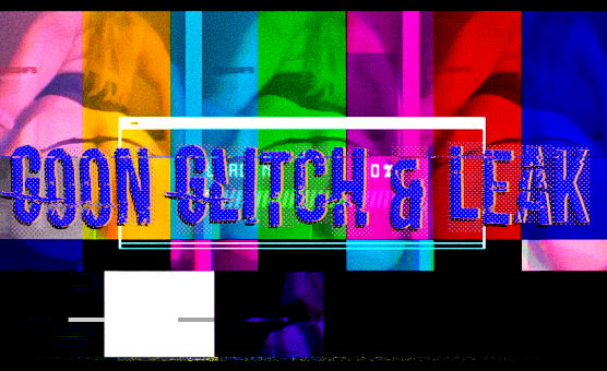 Goon Glitch And Leak