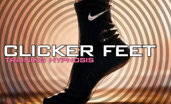 Clicker Feet Training Hypnosis
