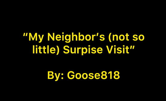 My Neighbors Not So Little Surprise Visit - Caption Story