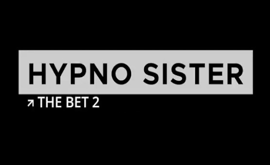 Hypnosister - The Bet 2