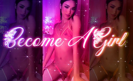 Become A Girl