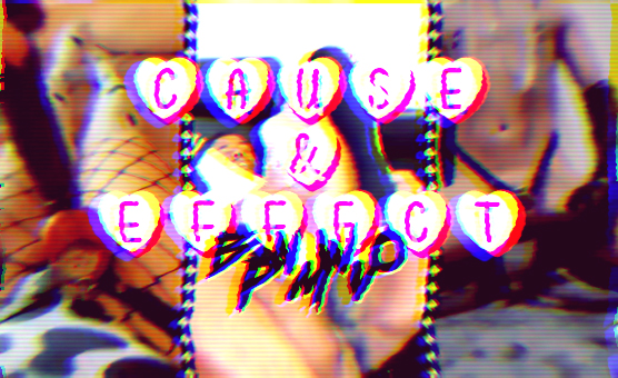 Cause And Effect BNWO PMV