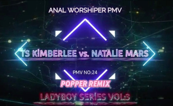 Ladyboy Series Vol 3 - Kimberlee VS Mars Popper Remix