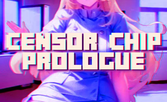 Censor Chip - Prologue