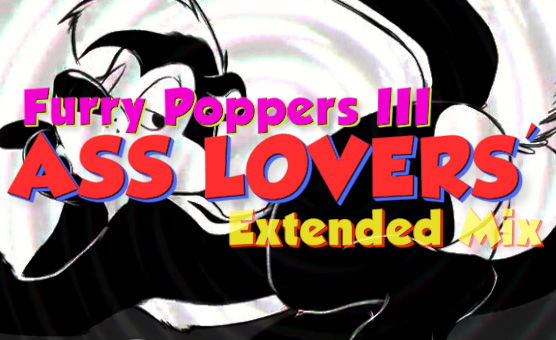 Furry Poppers III - Ass Lovers Extended Mix