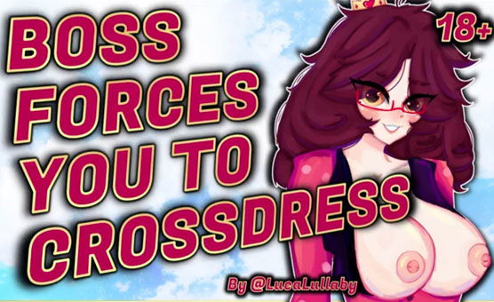 Boss Forces You To Crossdress