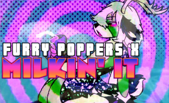 Furry Poppers X - Milkin It