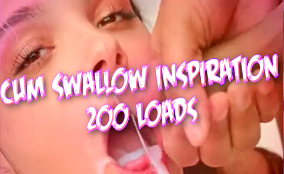 Cum Swallow Inspiration - 200 Loads