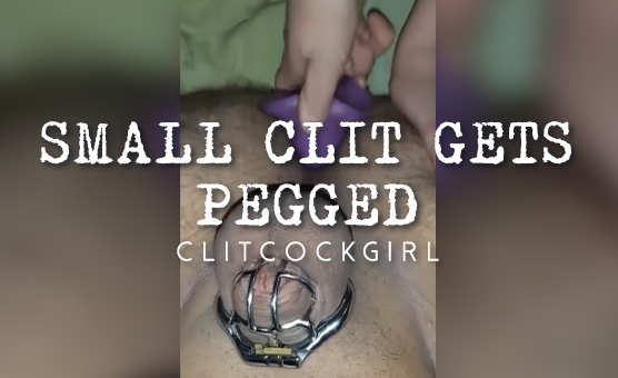 Small Clit Gets Pegged