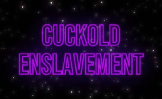 Cuckold Enslavement