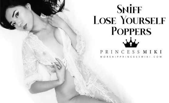 Princess M!ki - Sniff Lose Yourself Poppers