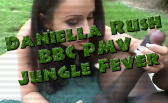 Daniella Rush BBC PMV Jungle Fever
