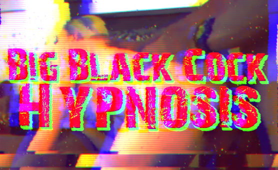  Big Black Cock Hypnosis 