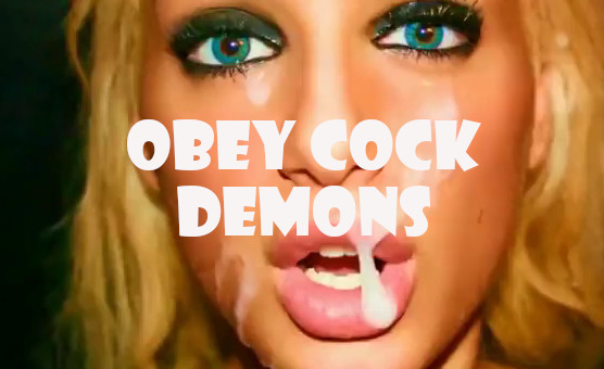 Obey Cock Demons {Tribute}