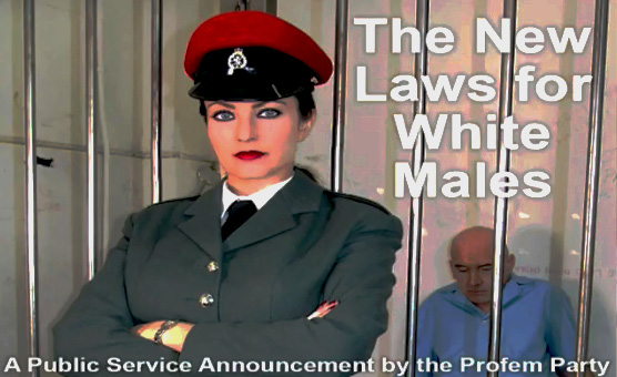 The New Laws for White Males - A Public Service Announcement